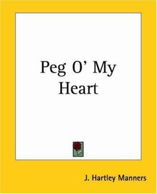 Peg O' My Heart 1419140604 Book Cover