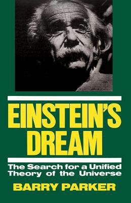 Einstein's Dream: The Search for a Unified Theo... 0738205753 Book Cover