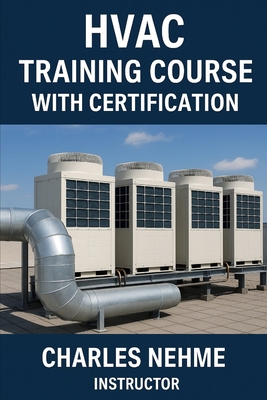 HVAC Training Course with Certification B0F9P8FLX6 Book Cover