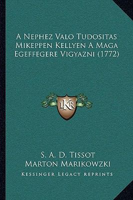 A Nephez Valo Tudositas Mikeppen Kellyen A Maga... [Hungarian] 1165952904 Book Cover