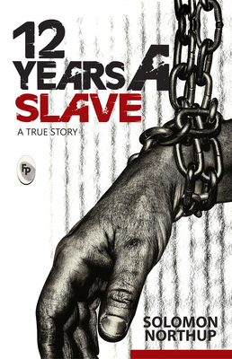 12 Years a Slave: A True Story 8175994479 Book Cover
