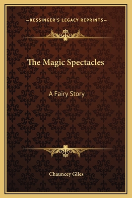 The Magic Spectacles: A Fairy Story 1169275559 Book Cover