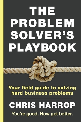 The Problem Solver's Playbook: Your Field Guide... 1998528642 Book Cover