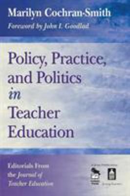 Policy, Practice, and Politics in Teacher Educa... 1412928125 Book Cover