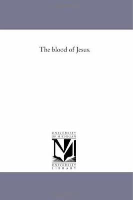 The Blood of Jesus. 1425510523 Book Cover