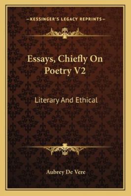 Essays, Chiefly On Poetry V2: Literary And Ethical 1163099414 Book Cover