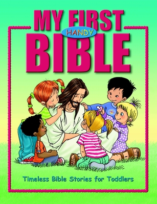 My First Handy Bible: Timeless Bible Stories fo... 1590526082 Book Cover