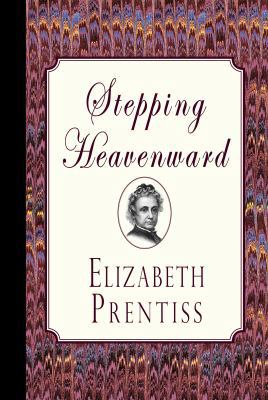 Stepping Heavenward 1935626876 Book Cover