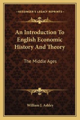 An Introduction To English Economic History And... 116294157X Book Cover