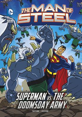 The Man of Steel: Superman vs. the Doomsday Army 1434244873 Book Cover