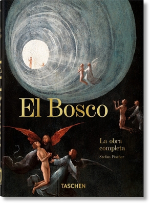 El Bosco. La Obra Completa. 40th Ed. [Spanish] 383658784X Book Cover