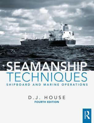Seamanship Techniques: Shipboard and Marine Ope... 0415810051 Book Cover