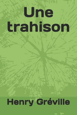 Une trahison [French] B088B1MT6P Book Cover