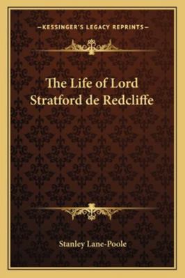 The Life of Lord Stratford de Redcliffe 1162942347 Book Cover