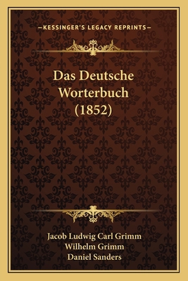 Das Deutsche Worterbuch (1852) [German] 1167629299 Book Cover