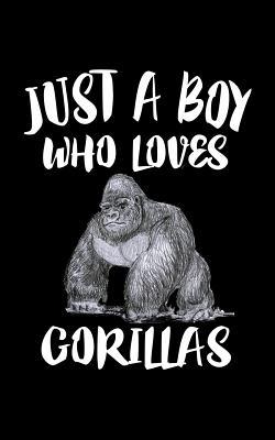 Just A Boy Who Loves Gorillas: Animal Nature Co... 107842733X Book Cover