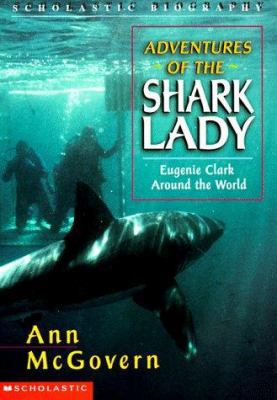 Adventures of the Shark Lady: Eugenie Clark Aro... 0590457128 Book Cover