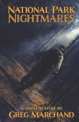 National Park Nightmares: A Triple Feature B0BDVVY8YQ Book Cover