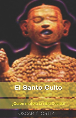 El Santo Culto [Spanish] B0BHC6P8ZG Book Cover