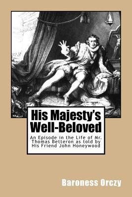 His Majesty's Well-Beloved: An Episode in the L... 1541036913 Book Cover