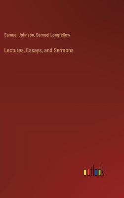 Lectures, Essays, and Sermons 3385357659 Book Cover