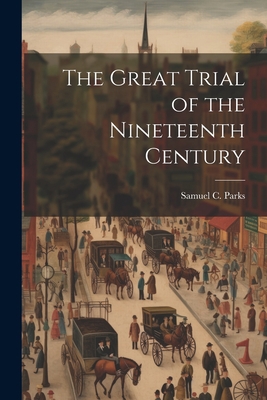 The Great Trial of the Nineteenth Century 102211798X Book Cover