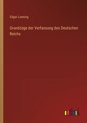 Grundzüge der Verfassung des Deutschen Reichs [German] 3368440365 Book Cover