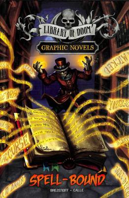 Spell-Bound (Library of Doom Graphic Novels) 1398247774 Book Cover
