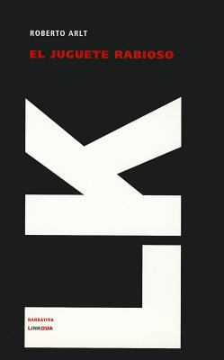El Juguete Rabioso [Spanish] 8499531059 Book Cover