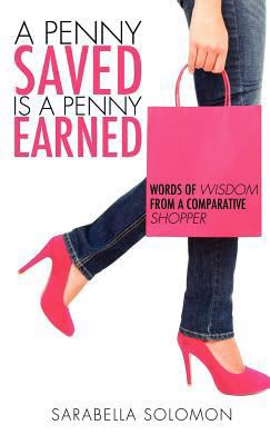 A Penny Saved is a Penny Earned 1622302125 Book Cover