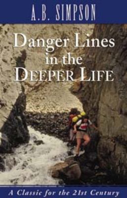 Danger Lines in the Deeper Life 1600660371 Book Cover