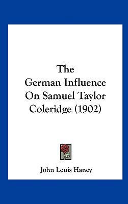 The German Influence on Samuel Taylor Coleridge... 1161797009 Book Cover