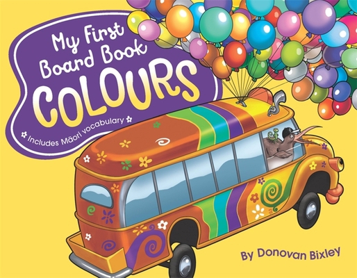 My First Board Book: Colours 1869713443 Book Cover