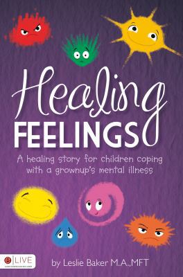 Healing Feelings: A Healing Story for Children ... 1616633697 Book Cover