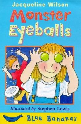 Monster Eyeballs (Blue Bananas) 0749728140 Book Cover