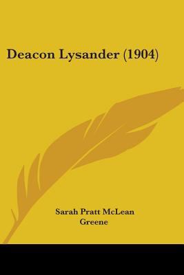 Deacon Lysander (1904) 0548669317 Book Cover