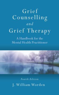 Grief Counselling and Grief Therapy: A Handbook... 0415559987 Book Cover