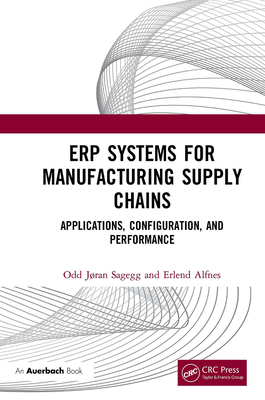 Erp Systems for Manufacturing Supply Chains: Ap... 1032474769 Book Cover