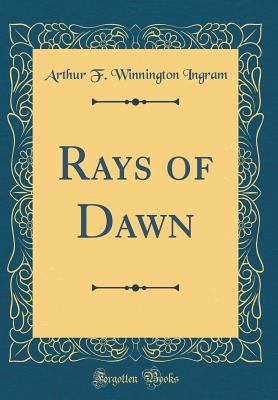 Rays of Dawn (Classic Reprint) 0483045438 Book Cover