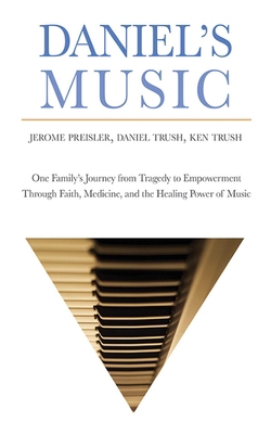 Daniel's Music: One Family's Journey from Trage... 1632206706 Book Cover