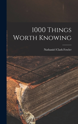 1000 Things Worth Knowing 1016207115 Book Cover