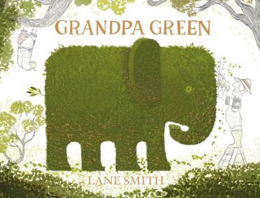 Grandpa Green 1447218353 Book Cover