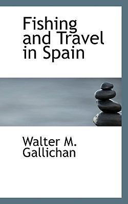 Fishing and Travel in Spain 1117277755 Book Cover