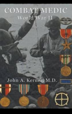 Combat Medic World War II 1596874562 Book Cover