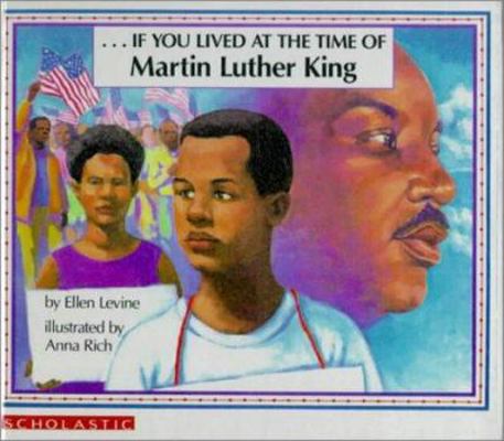 If You Lived at the Time of Martin Luther King 083354778X Book Cover