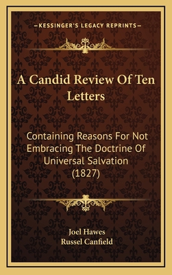 A Candid Review of Ten Letters: Containing Reas... 1164740490 Book Cover