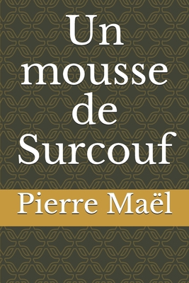 Un mousse de Surcouf [French] B08FS5J7WJ Book Cover