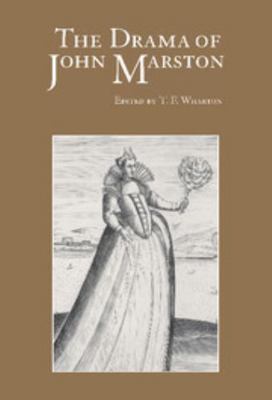 The Drama of John Marston: Critical Re-Visions 0521651360 Book Cover