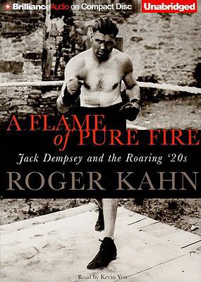 A Flame of Pure Fire: Jack Dempsey and the Roar... 142337780X Book Cover