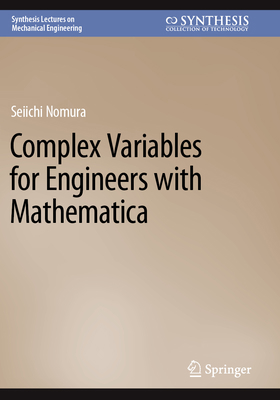Complex Variables for Engineers with Mathematica 3031130693 Book Cover